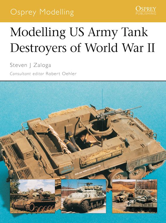 Modelling US Army Tank Destroyers of World War II cover