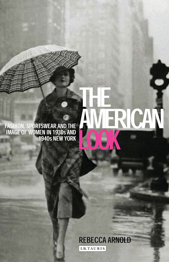 The American Look: Fashion, Sportswear and the Image of Women in