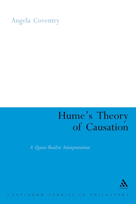 Hume's Theory of Causation Continuum Studies in British Philosophy Angela M. Coventry Continuum
