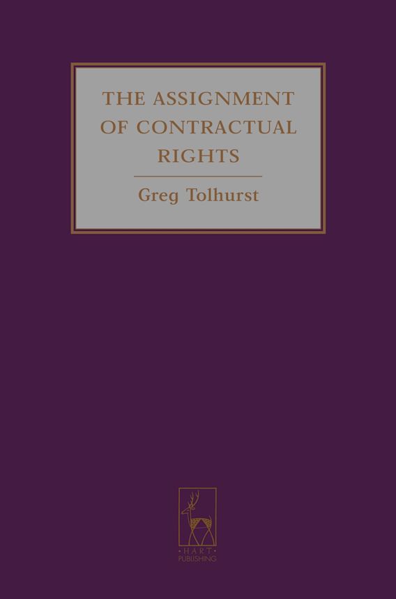 The Assignment of Contractual Rights: : Gregory J. Tolhurst: Hart ...