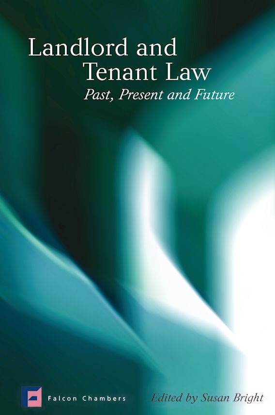 Landlord and Tenant Law Past, Present and Future Susan Bright Hart