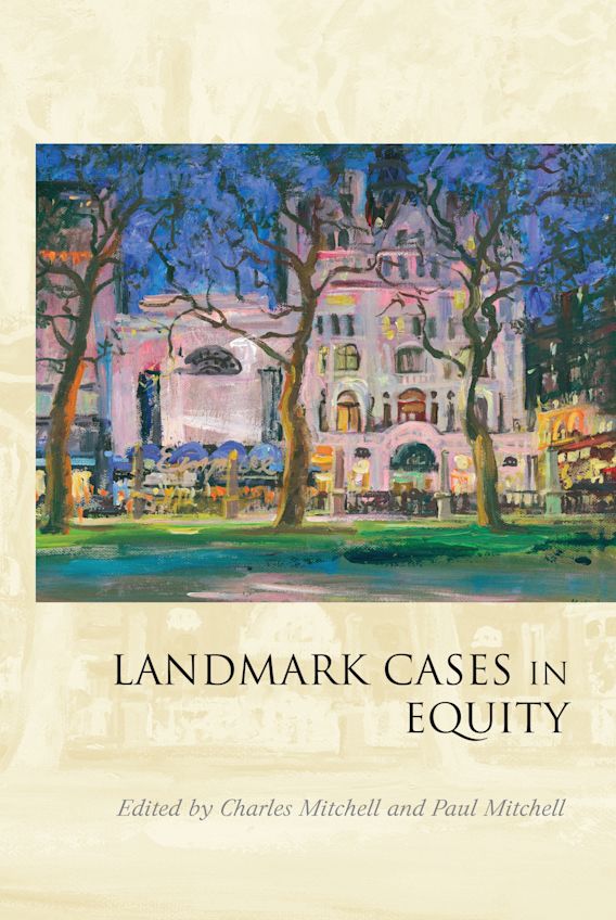 Landmark Cases in Equity Landmark Cases Charles Mitchell Hart Publishing