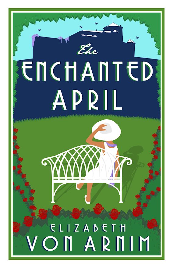 The Enchanted April Evergreens Elizabeth von Armin Alma Classics