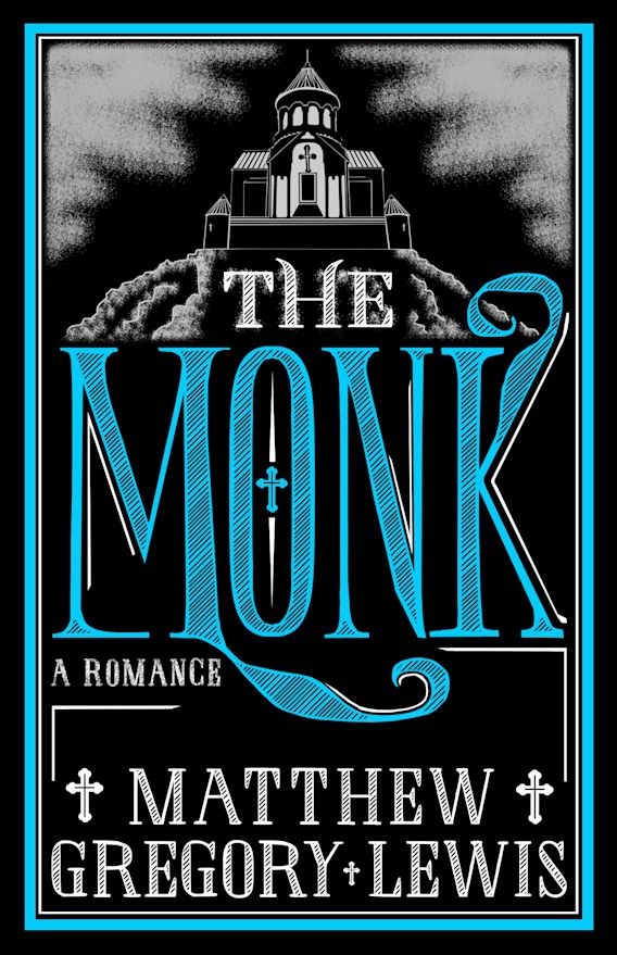 The Monk Annotated Edition Matthew Gregory Lewis Alma Classics