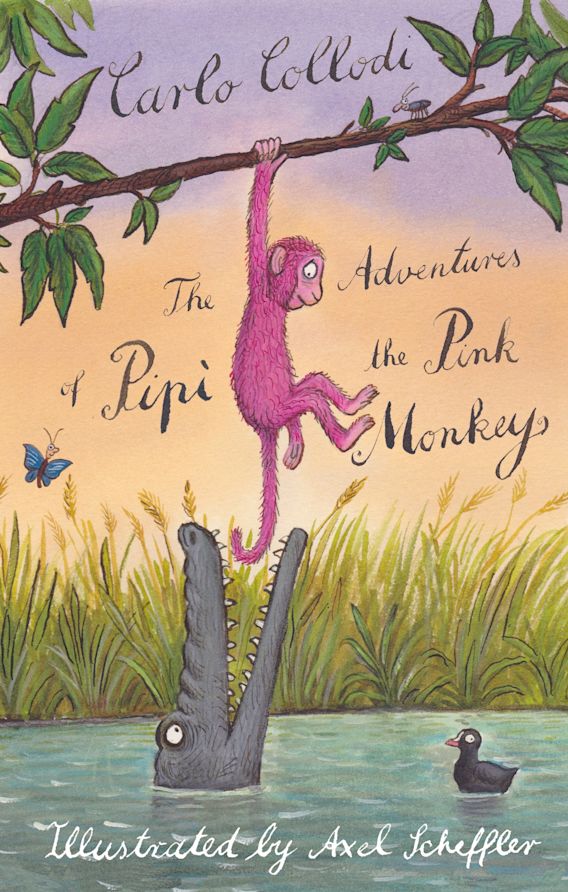 The Adventures of Pipì the Pink Monkey: Illustrated by Axel Scheffler, the  illustrator of The Gruffalo: Alma Junior Classics Carlo Collodi Alma  Classics