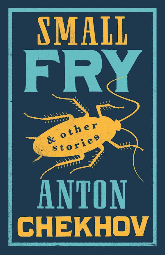 Small Fry and Other Stories Anton Chekhov Alma Classics