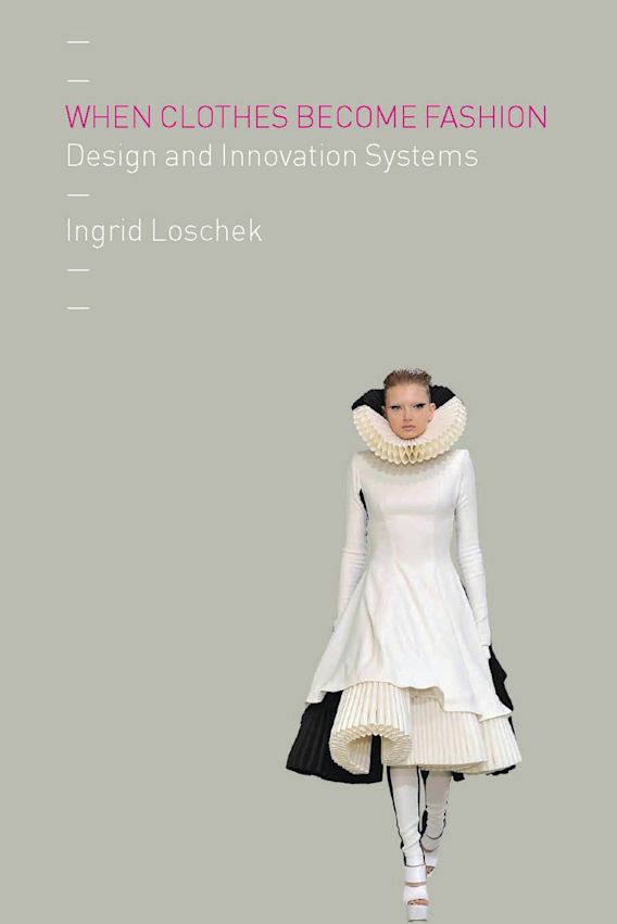 When Clothes Fashion Design and Innovation Systems Ingrid