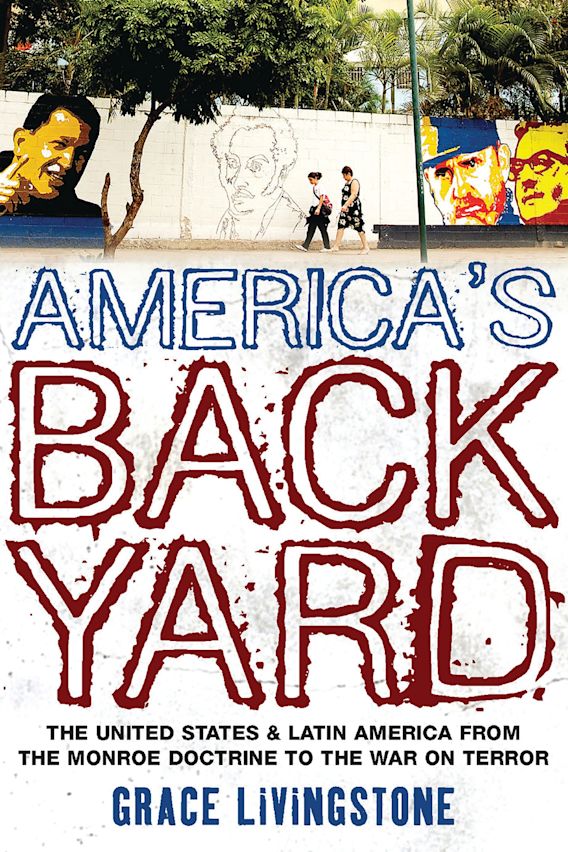 America's Backyard The United States and Latin America from the Monroe