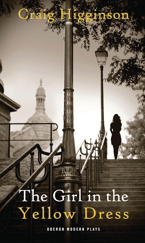 The Girl in the Yellow Dress Oberon Modern Plays Craig Higginson