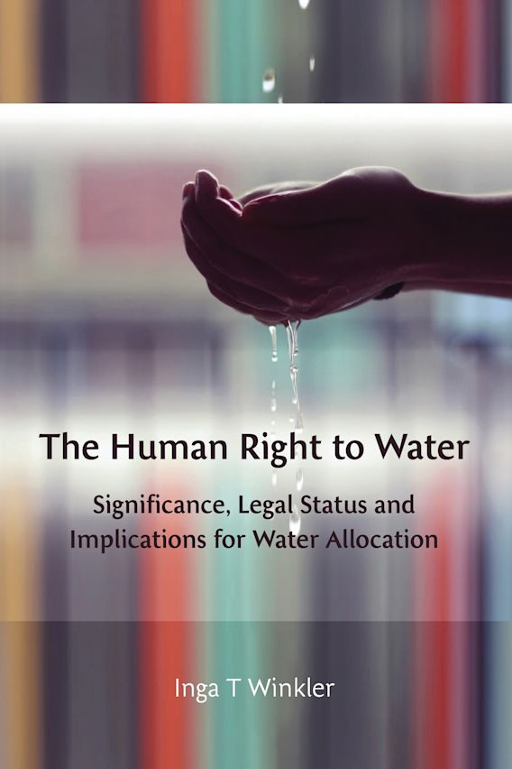 The Human Right to Water: Significance, Legal Status and Implications ...