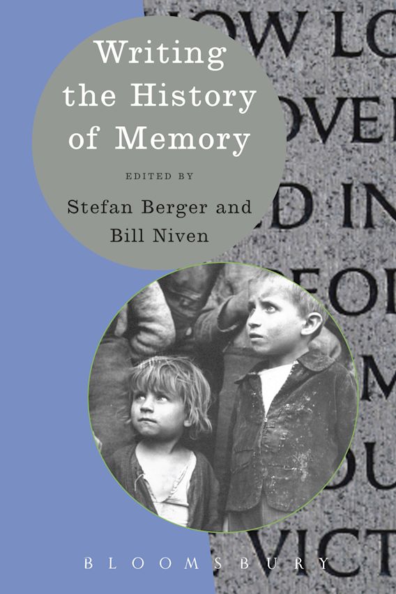 Writing the History of Memory Writing History Stefan Berger