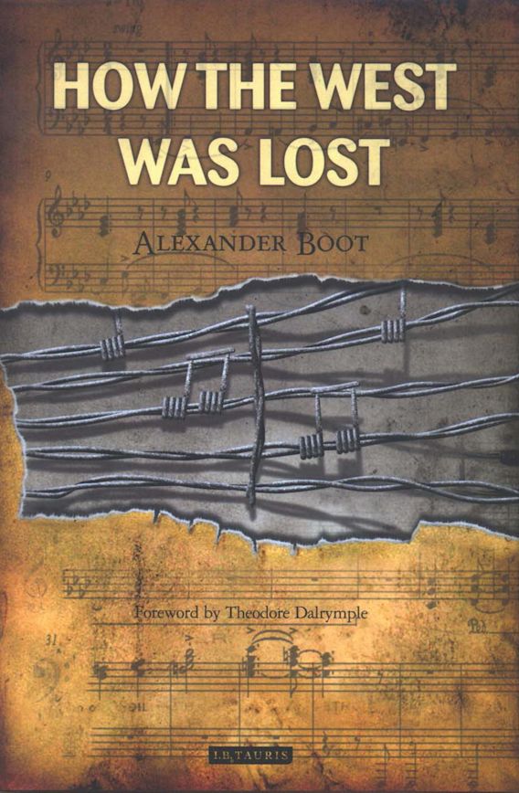 How The West Was Lost Alexander Boot I B Tauris How the west was lost alexander boot i b tauris