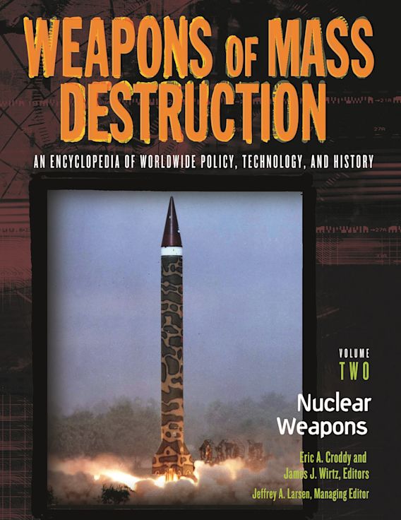 Weapons of Mass Destruction [2 volumes]: An Encyclopedia of