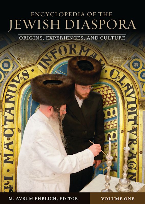 Encyclopedia of the Jewish Diaspora [3 volumes] Origins, Experiences