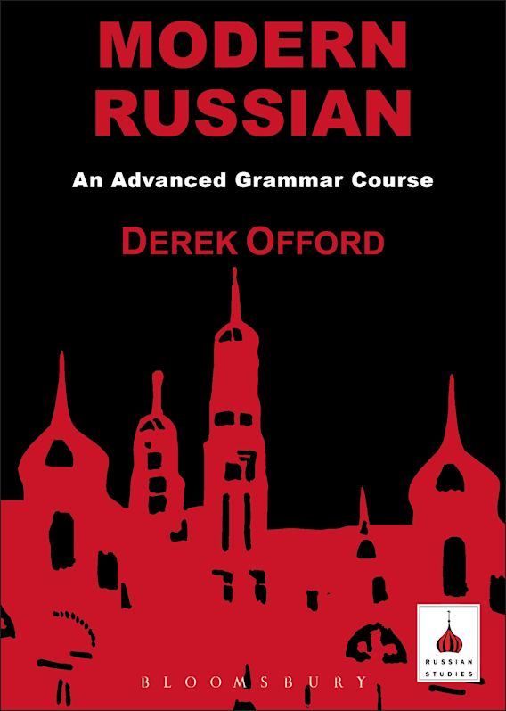 Modern Russian An Advanced Grammar Course Derek Offord Bristol