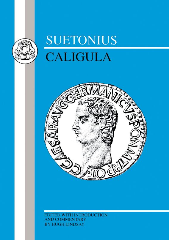 Suetonius Caligula Latin Texts Suetonius Bristol Classical Press