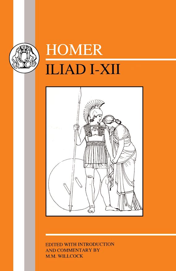 Homer Iliad I Xii Greek Texts Homer Bristol Classical Press Homer Iliad I Xii Greek Texts Homer Bristol Classical Press