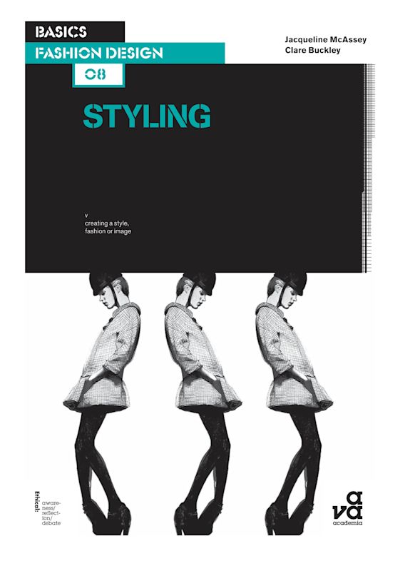 Fashion Styling: : Basics Fashion Design Jacqueline McAssey Bloomsbury  Visual Arts