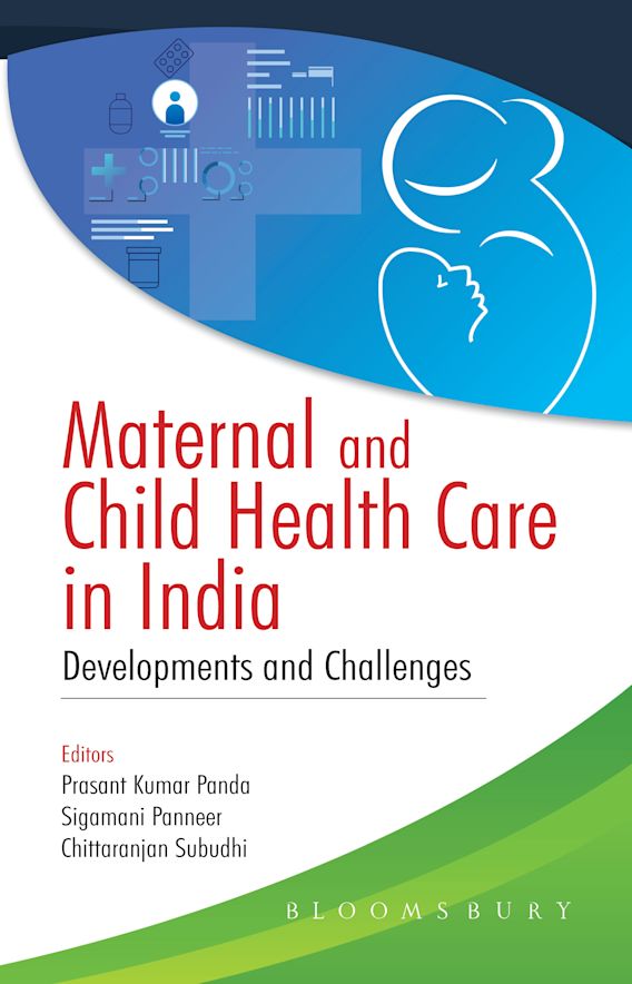 Maternal and Child Health Care in India: Developments and Challenges ...