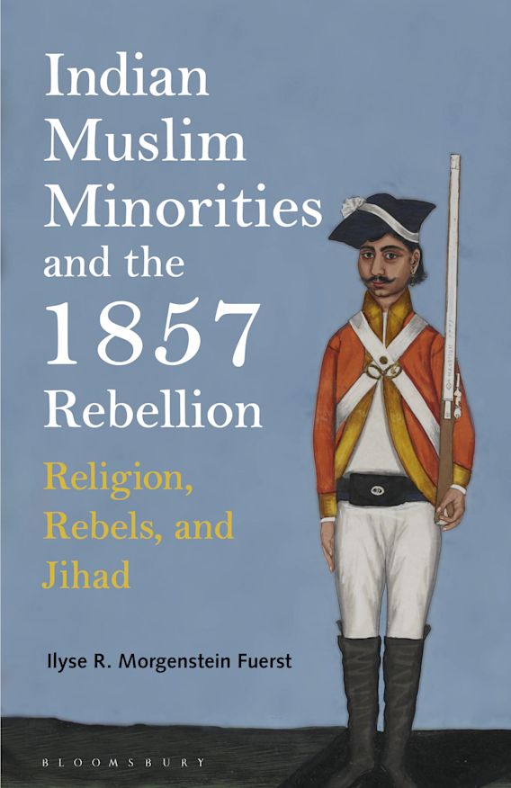 Indian Muslim Minorities and the 1857 Rebellion cover