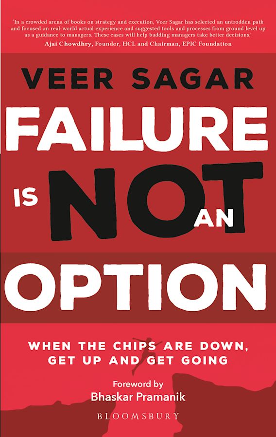 Failure Is Not an Option When the Chips are Down Get up and Get Going