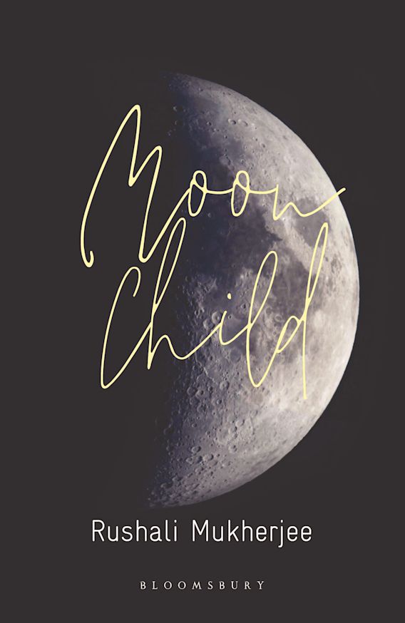 Moon Child: A Book of Poems: Rushali Mukherjee: Bloomsbury India