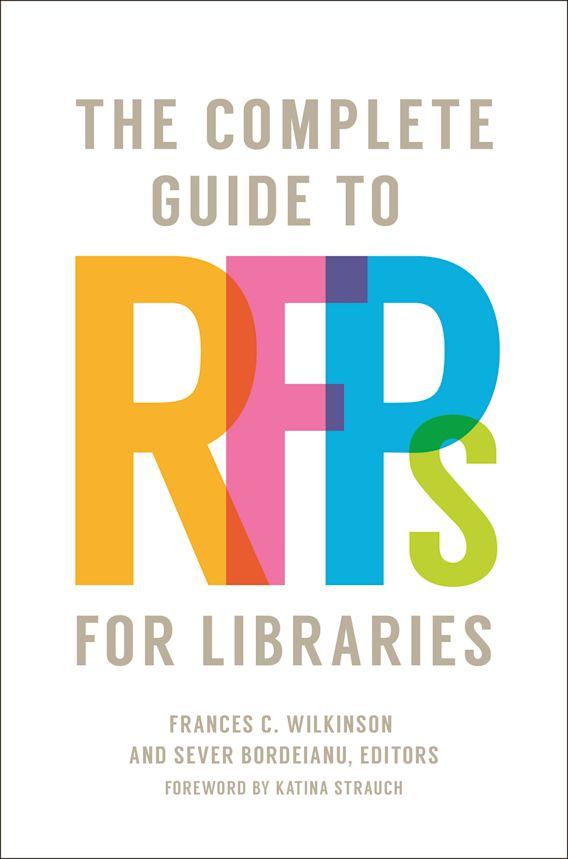 The Complete Guide to RFPs for Libraries Katina Strauch Libraries