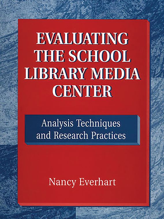 Evaluating the School Library Media Center Analysis Techniques and