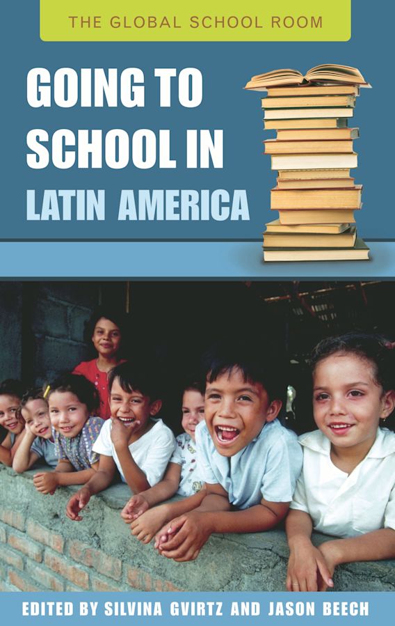 Going to School in Latin America Silvina Gvirtz Greenwood
