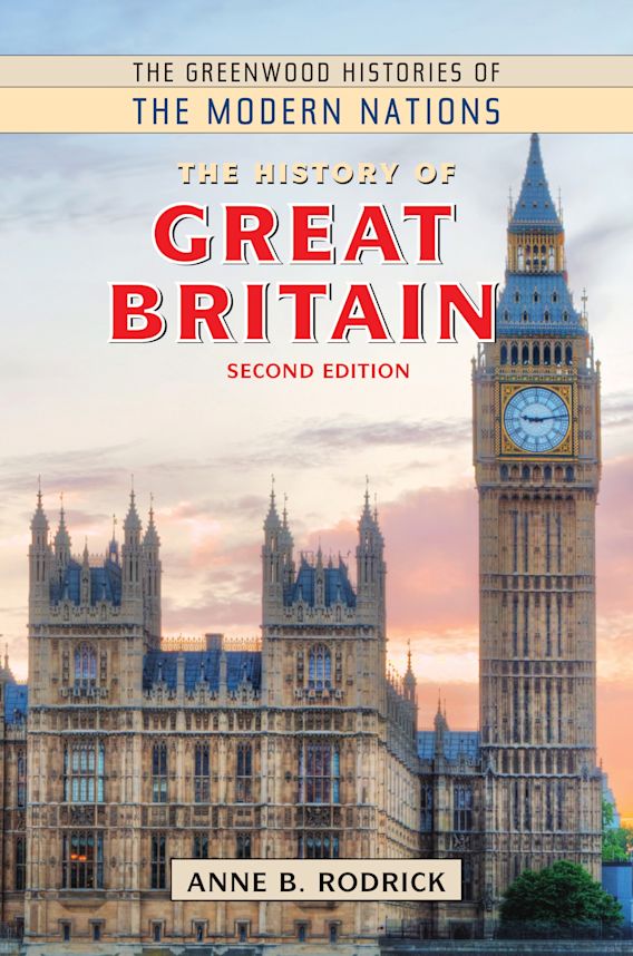 The History of Great Britain The Greenwood Histories of the Modern