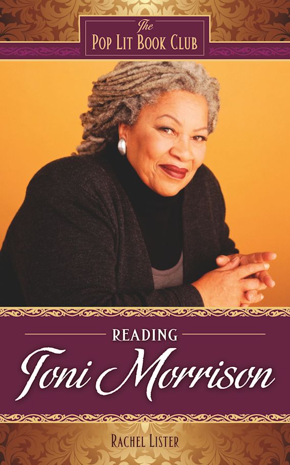Reading Toni Morrison The Pop Lit Book Club Rachel Lister Libraries Unlimited