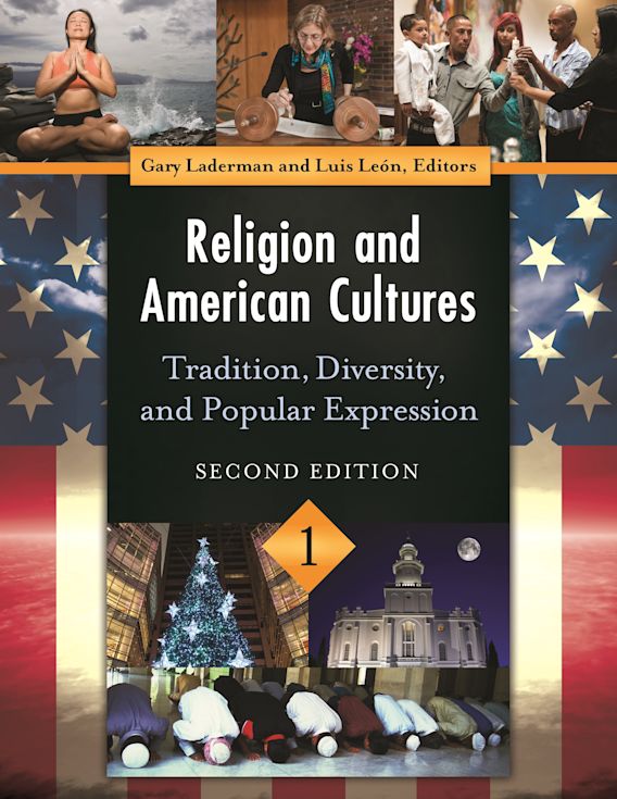 volumes]: Diversity, and ABC-CLIO Expression and Gary [4 American Tradition, Cultures Religion [4 Laderman: volumes]: Popular