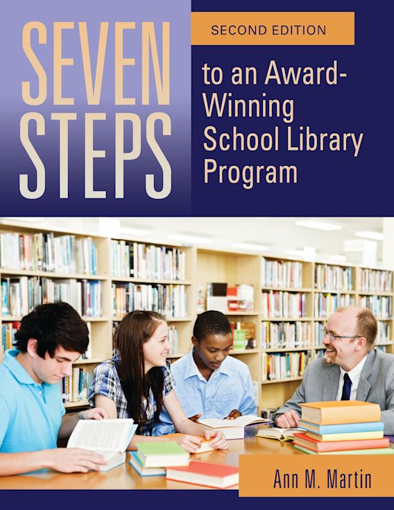 Seven Steps to an Award-Winning School Library Program: : Ann M. Martin ...