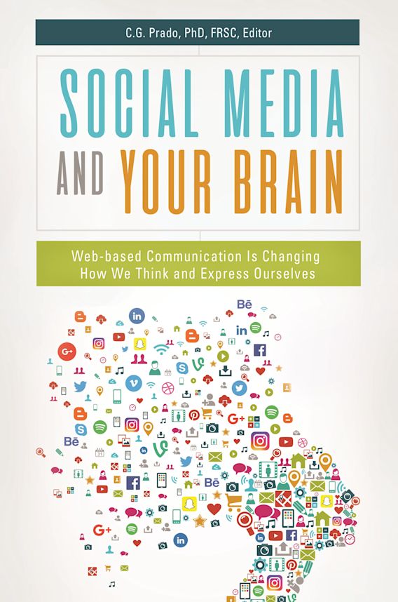 Social Media and Your Brain Based Communication Is Changing How We