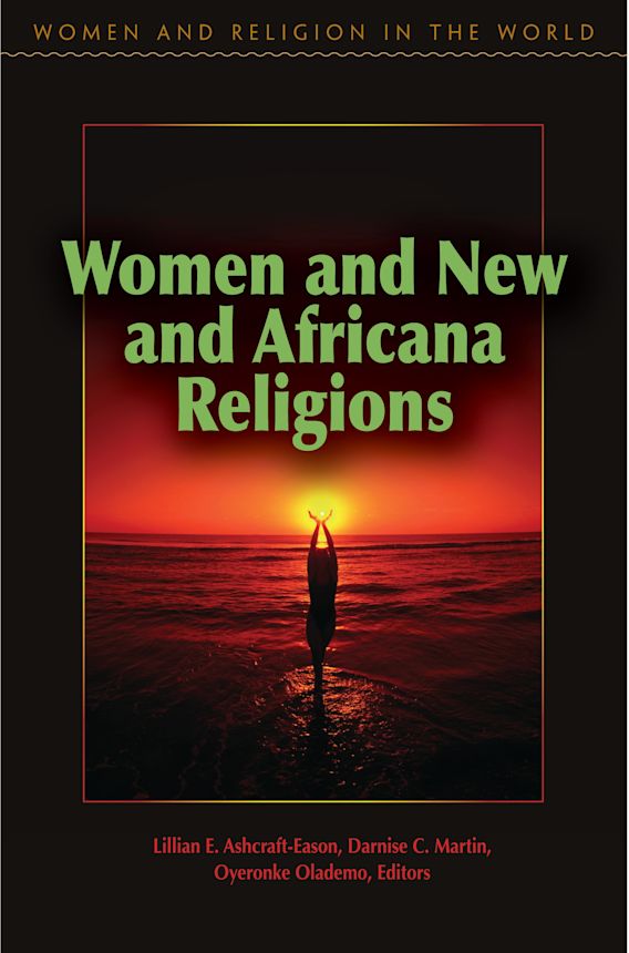 Women and New and Africana Religions Women and Religion in the World