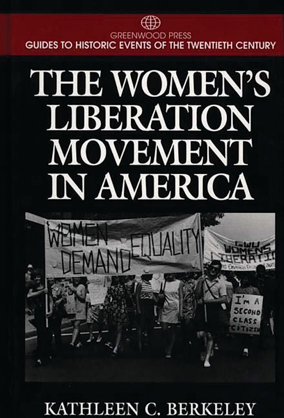 The Women's Liberation Movement in America Greenwood Press Guides to