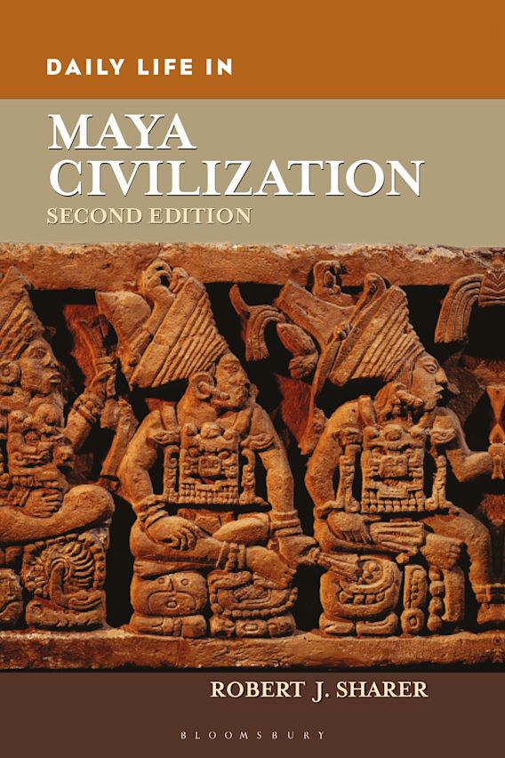 Daily Life in Maya Civilization The Greenwood Press Daily Life