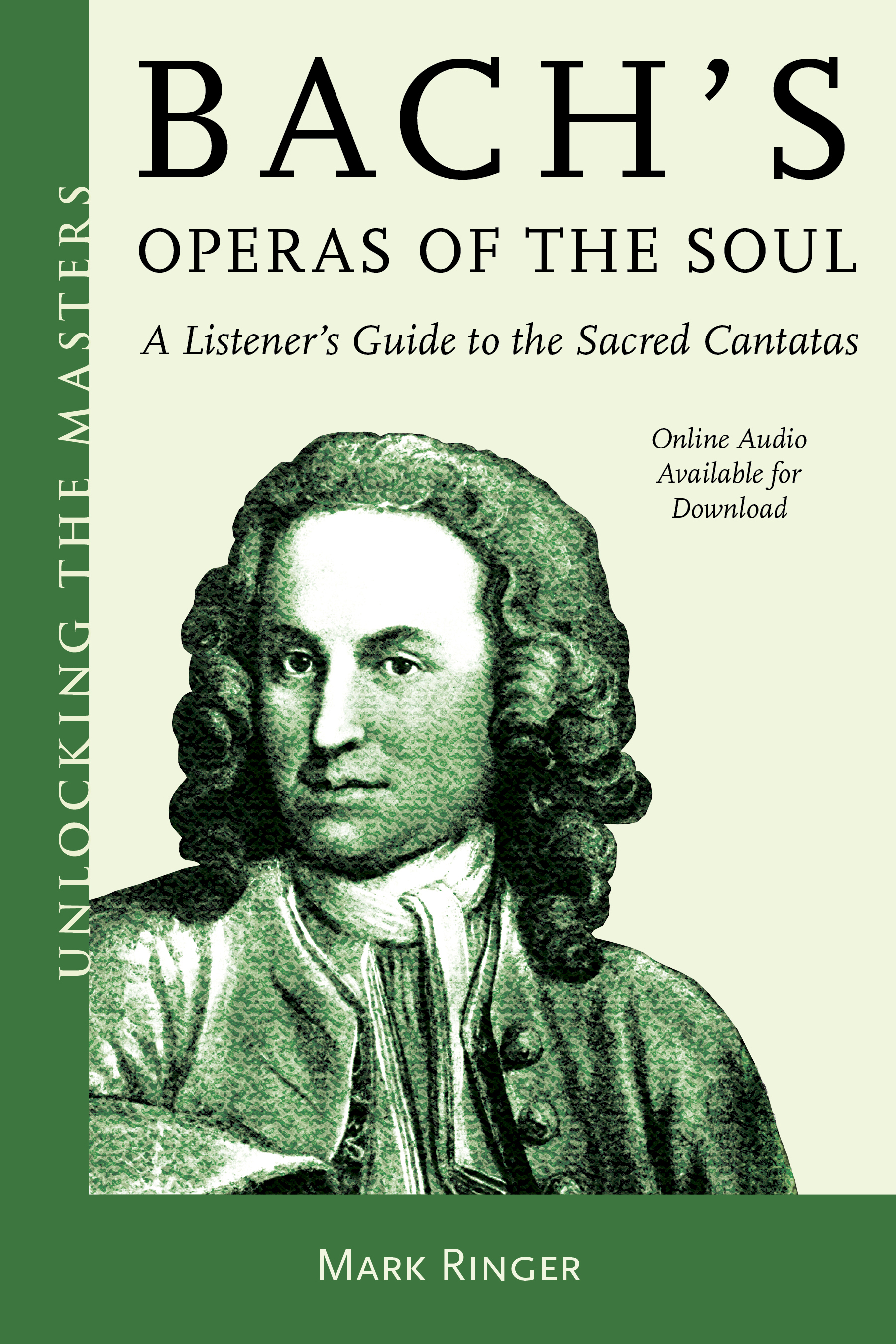 Bach's Operas of the Soul: A Listener's Guide to the Sacred Cantatas cover