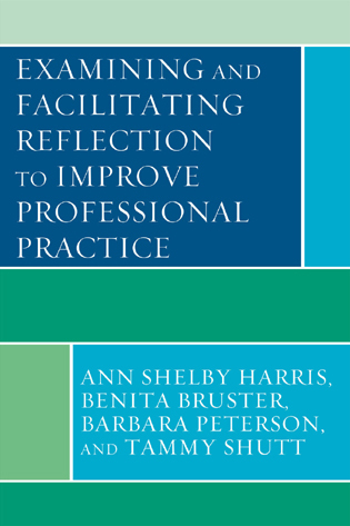Examining and Facilitating Reflection to Improve Professional Practice cover