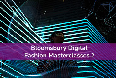 Bloomsbury Digital Fashion Masterclasses 2