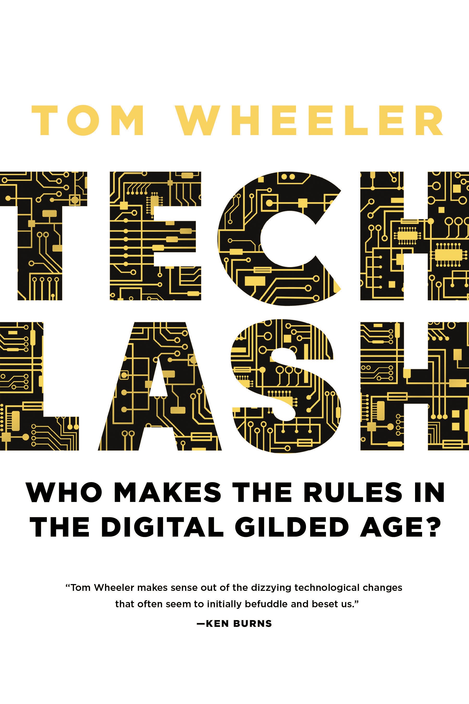 This image shows the cover of Techlash: Who Makes the Rules in the Digital Gilded Age?.