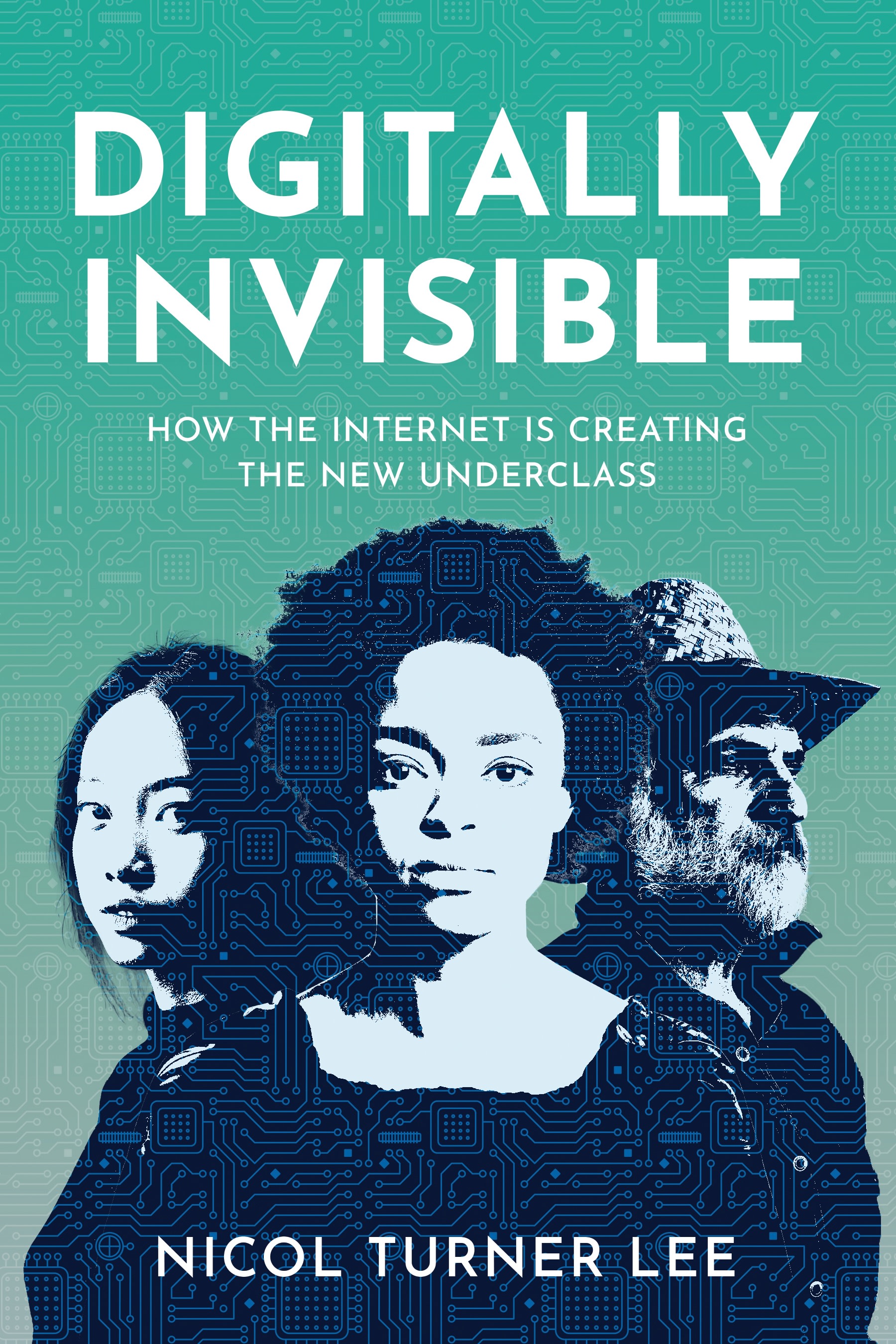 This image shows the cover of Digitally Invisible: How the Internet Is Creating the New Underclass.