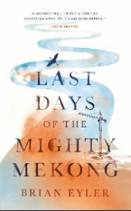 Last Days of the Mighty Mekong book cover