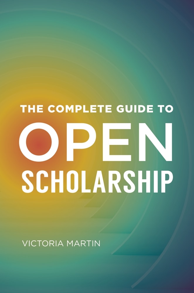 Complete Guide to Open Scholarship book cover