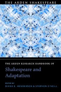Arden Research Handbook of Shakespeare and Adaptation book cover