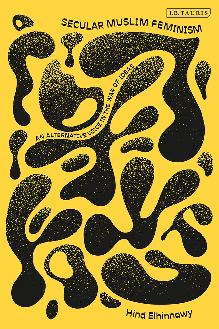 Secular Muslim Feminism: An Alternative Voice in the War of Ideas book cover