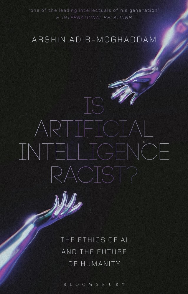 Is Artificial Intelligence Racist?: The Ethics of AI and the Future of Humanity book cover