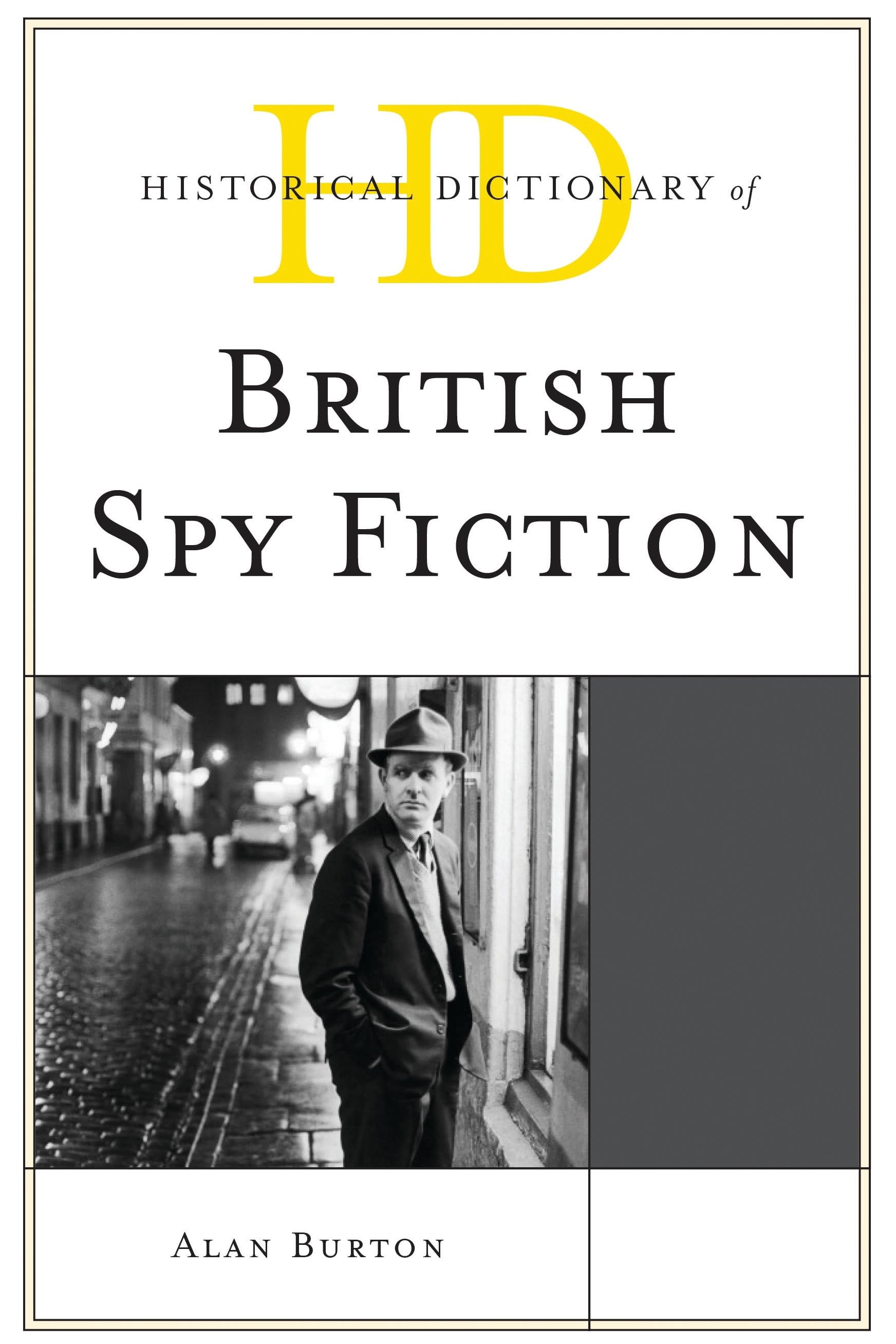 Historical Dictionary of British Spy Fiction