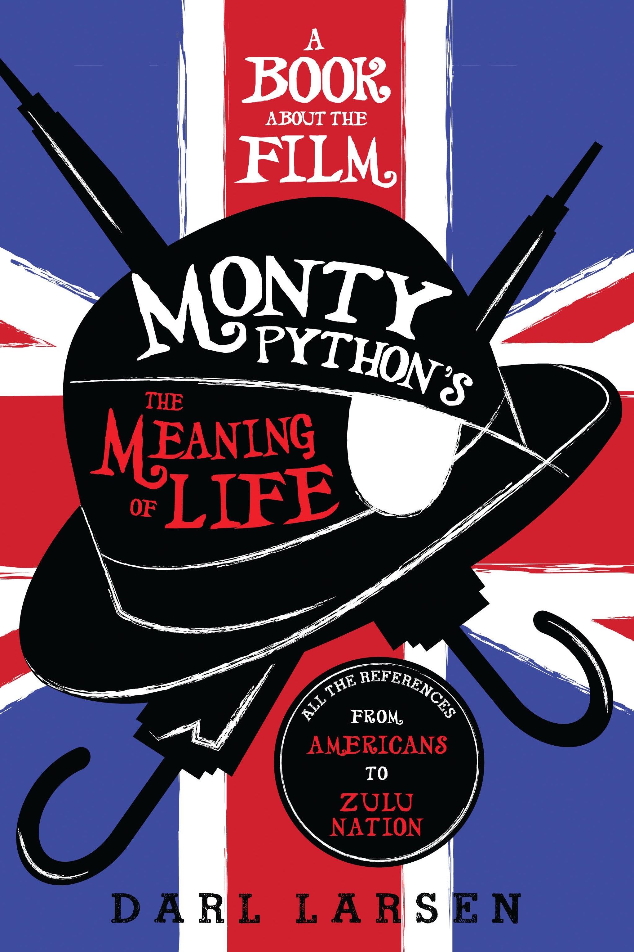 A Book about the Film Monty Python's The Meaning of Life