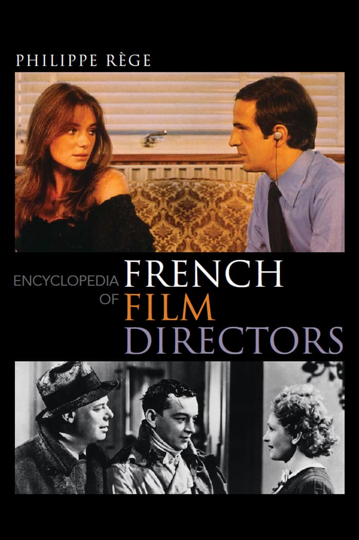 The Encyclopedia of French Film Directors